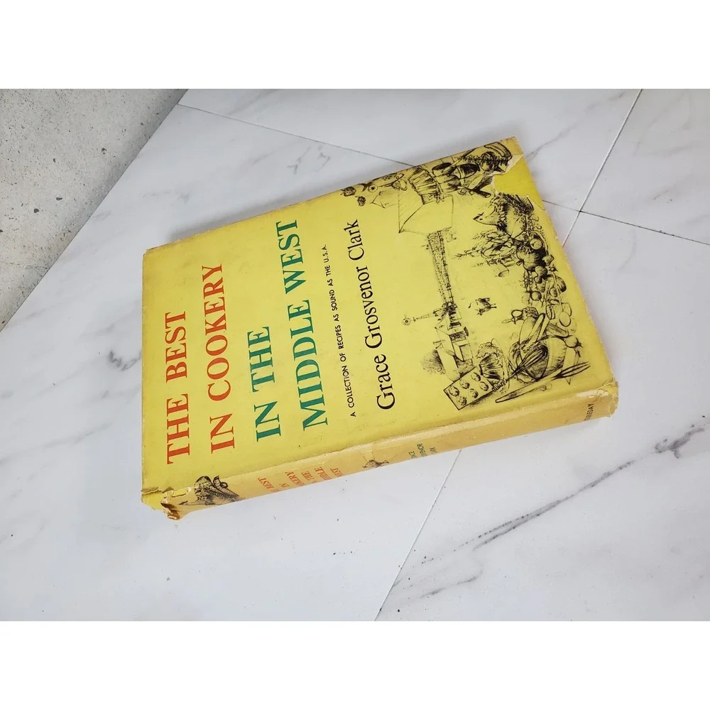 Grace Grosvenor Clark  THE BEST COOKERY‎ IN THE MIDDLE WEST  1956 HC/DJ 1stEd